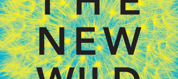 The Myths of Alien Species: An Alternate Perspective on “Wild”